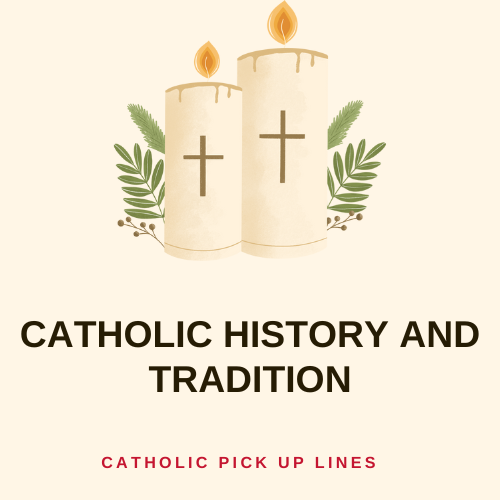 Catholic History and Tradition