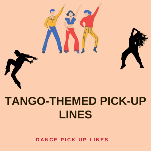 Tango-Themed Pick-Up Lines