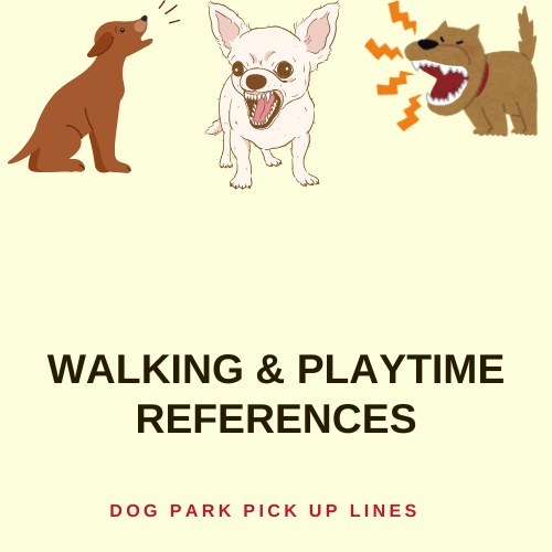 Walking & Playtime References