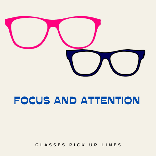 Focus and Attention