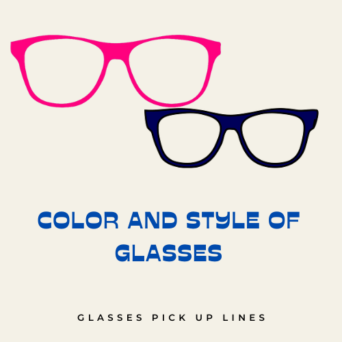 Color and Style of Glasses