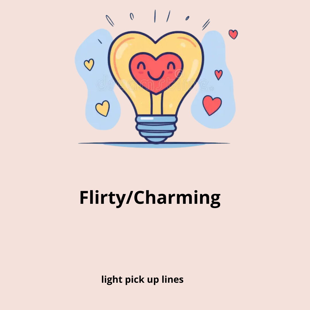 Flirty/Charming