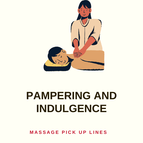 Pampering and Indulgence