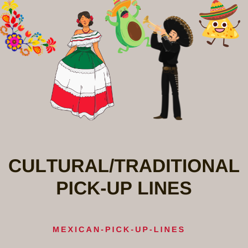 Cultural/Traditional Pick-Up Lines