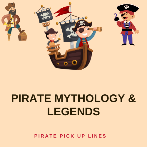 Pirate Mythology & Legends