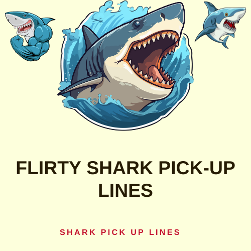 Flirty Shark Pick-Up Lines