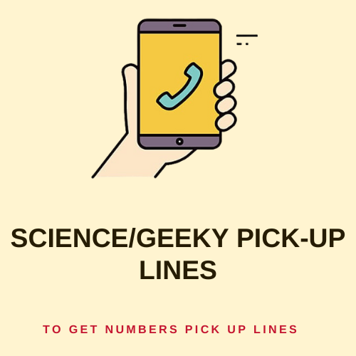 Science/Geeky Pick-Up Lines