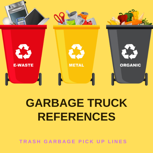 Garbage Truck References