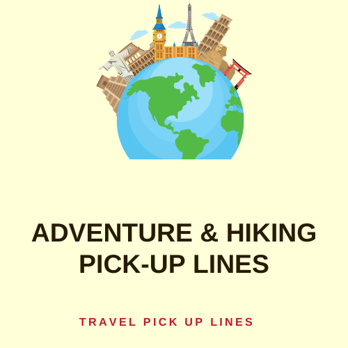 Adventure & Hiking pick-up lines