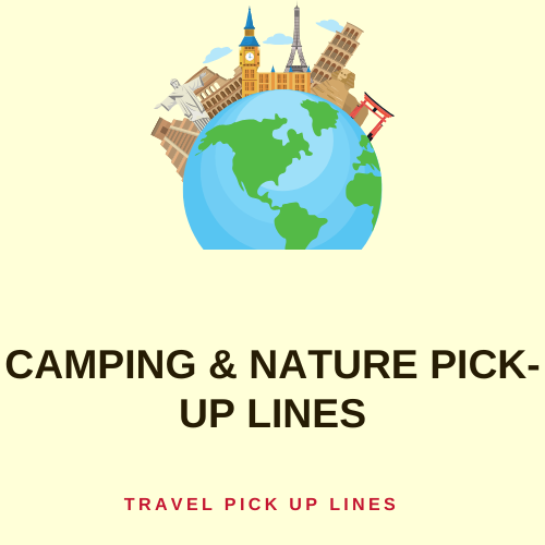 Camping & Nature pick-up lines